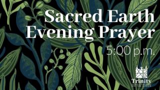 Sacred Earth Evening Prayer